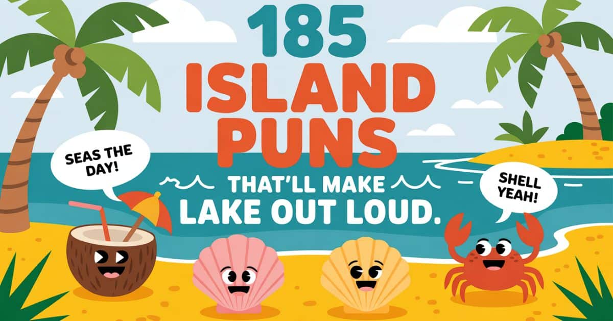 185 Island Puns That’ll Make You Laugh Out Loud - Punfect